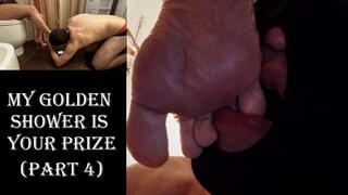 My golden shower is your prize (part 4)