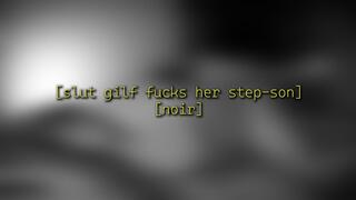 Slut gilf fucks her step-son [noir]