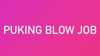 PUKING BLOWJOB! POV