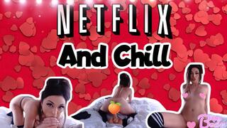 Netflix and Chill!