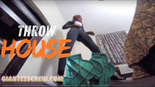Giantess Crew Mirandha " Throw House"