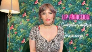 Lip Addiction [Counselor-Fantasy + Mesmerize]