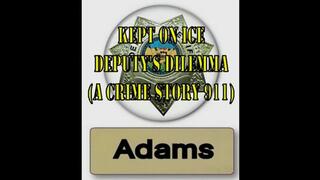 Kept On Ice, A Deputy in Danger mp4