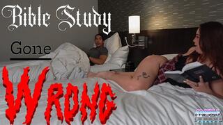 Bible Study Gone Wrong