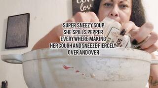 HD Super Sneezy Soup She spills pepper everywhere making Her cough and Sneeze fiercely Over and over