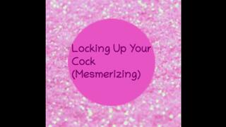 Locking Up Your Cock MindFuck