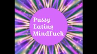 Pussy Eating MindFuck