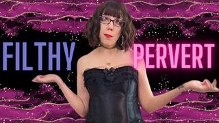 Filthy Pervert - Sara Desire - Femdom