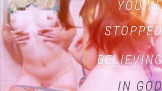 You've Stopped Believing in God