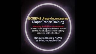 Extreme Urinary Incontinence ABDL Diaper Trance Training - Audio Only - Listen to Experience Complete Loss of Bladder Control and Bedwetting