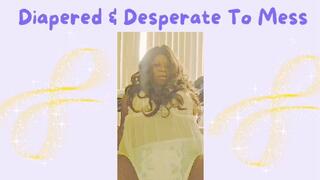 Desperate And Ready To Mess