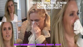DONNA AND HER COLLECTION OF NOSEBLOWS and SPITTING PART 1