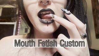 Mouth Fetish Custom