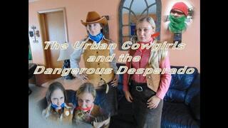 Urban Cowgirls and the Dangerous Desperado