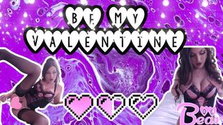 Be My Valentine!