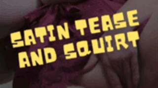 Exquisite Satin Tease and Squirt 720p