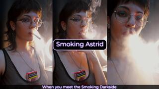 When you meet the Smoking Darkside ~ Smoking Astrid