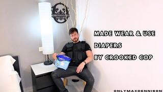 Made wear & use diapers by crooked cop