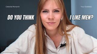 Do you think i like men?