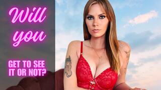 Will you see it or not?