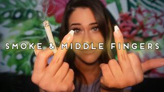 Smoke And Middle Fingers