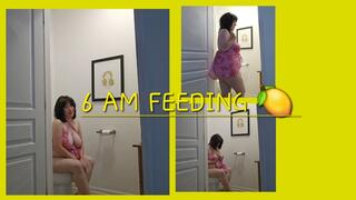 6 AM FEEDING 5 29 24