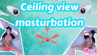 Ceiling View Masturbation!