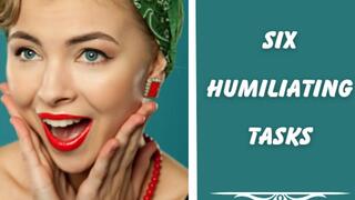 ** SET OF 6 HUMILIATION TASKS **