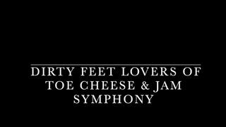 Toe Jam & Toe Cheese for the greedy dirty foot lovers!