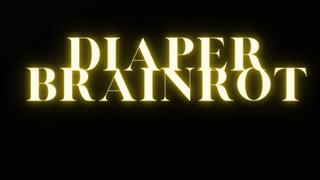 Diaper Brainrot