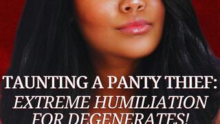 Taunting a Panty Thief: Extreme Humiliation for Degenerates (Roleplay and Fantasy)