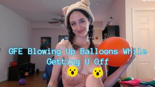GFE Blowing Up Balloons While Getting U Off SD