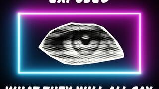 ** EXPOSED - WHAT THEY WILL ALL SAY **