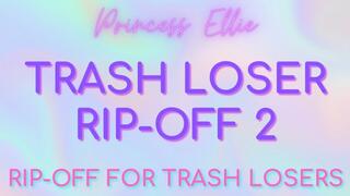 TRASH LOSER RIP-OFF 2 - Rip-Off for Trash Losers