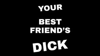 Your Best Friend's Cock - Audio Only