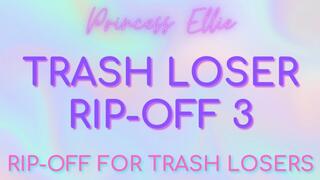 TRASH LOSER RIP-OFF 3 - Rip-Off for Trash Losers