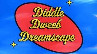 Diddle Dweeb Dreamscape