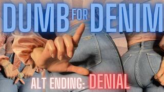 Dumb for Denim - Denial