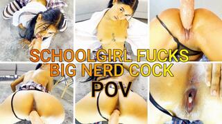 SCHOOL GIRL FUCKS BIG NERD COCK POV
