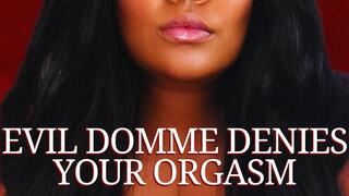 Evil Domme Denies Your Orgasm (Edging JOI)