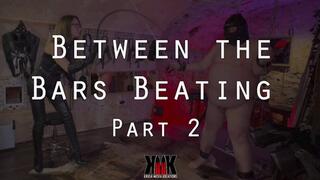 Between The Bars Beating Part 2