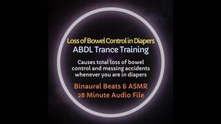 Loss of Bowel Control in Diapers ABDL Trance Training - Audio Only - Listen to Experience Messy Accidents in Diapers