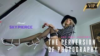 The Perversion of Photography Ep2 Her Oral Mastery
