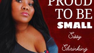 Proud to be Small! (Sissy Cock Shrinking Instructions)