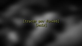 Tracer POV fucked [noir] - 1080p