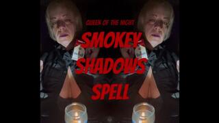 Smoking Shadows Spell