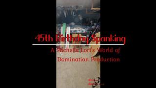 45th Birthday Spanking