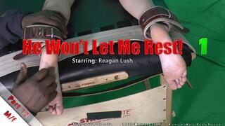He Won't Let Me Rest! Part 12 - Reagan Lush