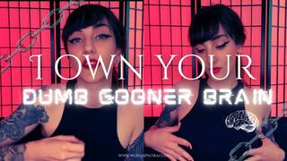 I Own Your Gooner Brain