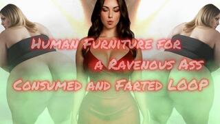 Human Furniture for a Ravenous Ass Consumed and Farted LOOP!